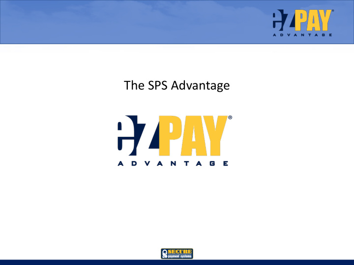the sps advantage what is ezpay advantage