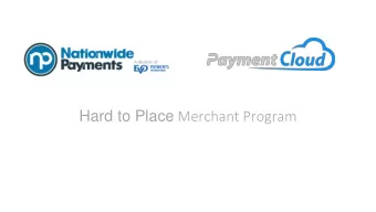 Hard to Place Merchant Program  Simple Approval Process  1. Submit through our easy to use online