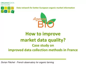 How to improve  market data quality?  Case study on  improved data collection methods in France