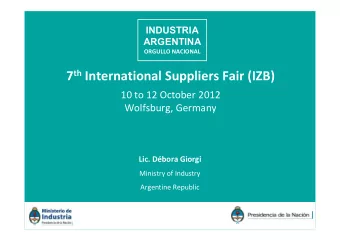7 th International Suppliers Fair (IZB)  10 to 12 October 2012  Wolfsburg, Germany  Lic. Dbora