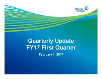 Quarterly Update  FY17 First Quarter  February 1, 2017  Johnson Controls International plc