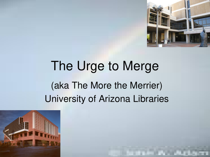 the urge to merge