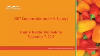 2017 Compensation and H.R. Surveys  General Membership Webinar  September 7, 2017  1  AGENDA