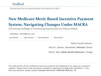 System: Navigating Changes Under MACRA  Overcoming Challenges in Transforming Payment and Care