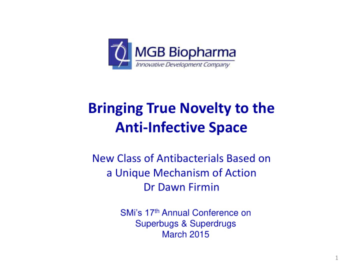 bringing true novelty to the anti infective space