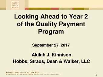 Looking Ahead to Year 2  of the Quality Payment  Program  September 27, 2017  Akilah J. Kinnison