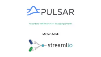 Matteo Merli  What is Apache Pulsar?  Distributed pub/sub messaging  Backed by a scalable log