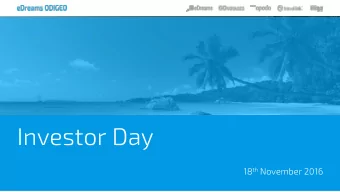 Investor Day 18 th November 2016  We provide customers with their perfect trip at the right price