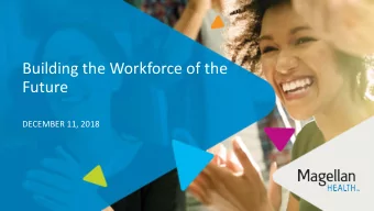 Building the Workforce of the  Future  DECEMBER 11, 2018  Digital transformation. Its the hot