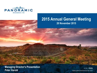 2015 Annual General Meeting  20 November 2015 Managing Directors Presentation  ASX: PAN  Peter
