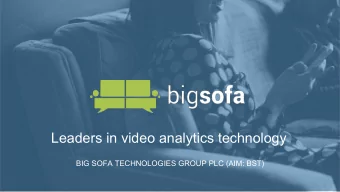 Leaders in video analytics technology  BIG SOFA TECHNOLOGIES GROUP PLC (AIM: BST)  2  INVESTOR