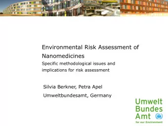 Environmental Risk Assessment of  Nanomedicines  Specific methodological issues and  Specific