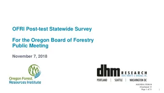 OFRI Post-test Statewide Survey  For the Oregon Board of Forestry  Public Meeting  November 7, 2018