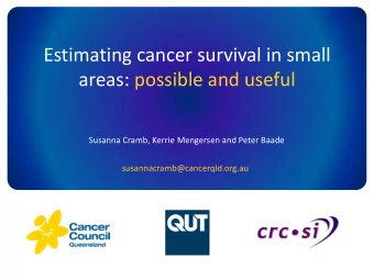 areas: possible and useful  Susanna Cramb, Kerrie Mengersen and Peter Baade