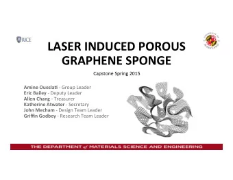 LASER  INDUCED  POROUS    GRAPHENE  SPONGE    Capstone  Spring  2015