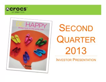 S ECOND Q UARTER  2013 I NVESTOR P RESENTATION  Regarding Forward-Looking Statements  This