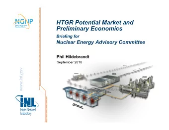 HTGR Potential Market and  HTGR Potential Market and  Preliminary Economics  Briefing for  Nuclear