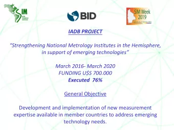 IADB PROJECT  Strengthening National Metrology Institutes in the Hemisphere,  in support of