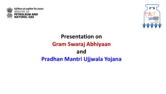 Gram Swaraj Abhiyaan  and  Pradhan Mantri Ujjwala Yojana  Pradhan Mantri  Ujj  jjwala Yoja  jana