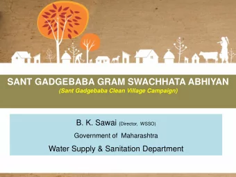 SANT GADGEBABA GRAM SWACHHATA ABHIYAN  (Sant Gadgebaba Clean Village Campaign) B. K. Sawai (