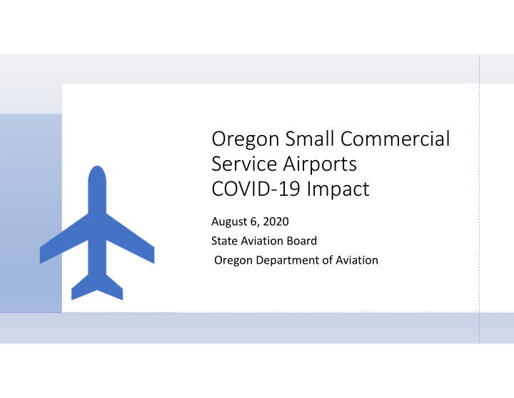 oregon small commercial service airports covid 19 impact