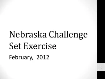Nebraska Challenge  Set Exercise  February,  2012  1  Continuing Education  Fax to 402.559.7799