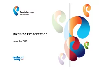 Investor Presentation  November 2013  www.rt.ru  Disclaimer  By attending any meeting where this
