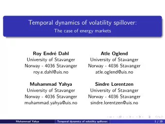 Temporal dynamics of volatility spillover:  The case of energy markets  Roy Endr Dahl  Atle