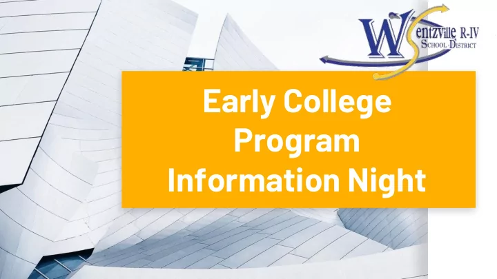 early college program information night hello
