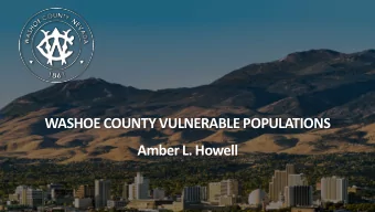 WASHOE COUNTY VULNERABLE POPULATIONS  Amber L. Howell  1  The Our Place Project  L  E  G  E  N  D