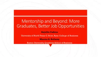 Mentorship and Beyond: More  Graduates, Better Job Opportunities  Anjelita Cadena  University of