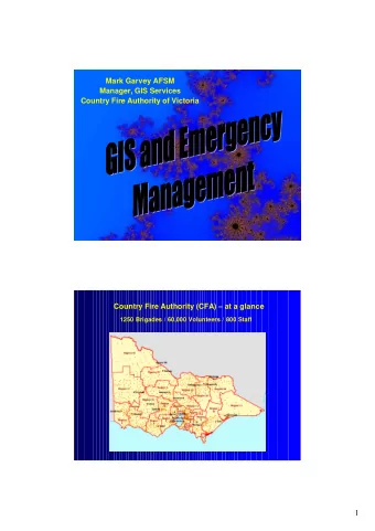 1  Incidents  30,000+ per year  Victoria prone to regular bushfires  2  CFA responds to