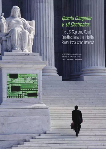 Quanta Computer v. LG Electronics :  The U.S. Supreme Court  Breathes New Life Into the  Patent