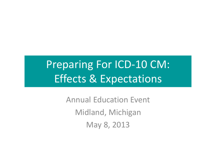 preparing for icd 10 cm effects amp expectations