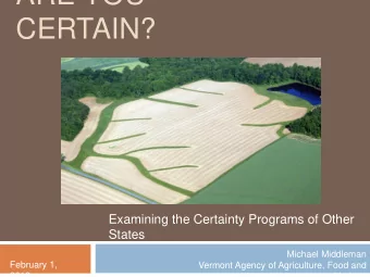 CERTAIN?  Examining the Certainty Programs of Other  States  Michael Middleman  February 1,