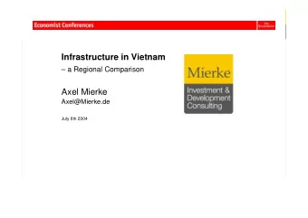 Infrastructure in Vietnam   a Regional Comparison  Axel Mierke  Axel@Mierke.de  July 6th 2004