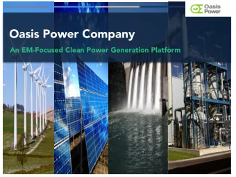 Oasis Power Company  An EM-Focused Clean Power Generation Platform  Table of Contents  Ta  Ex