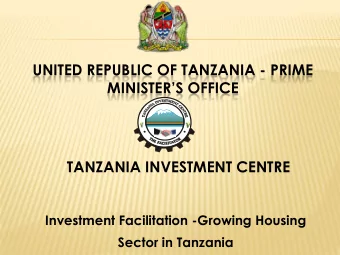 UNITED REPUBLIC OF TANZANIA - PRIME MINISTERS OFFICE TANZANIA INVESTMENT CENTRE  Investment