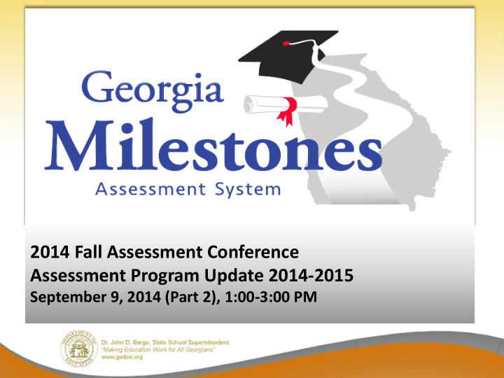 2014 fall assessment conference assessment program update
