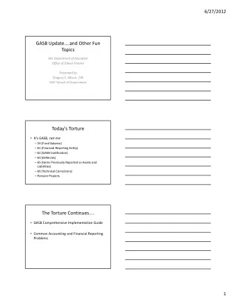 GASB Update....and Other Fun  Topics WV Department of Education Office of School Finance Presented