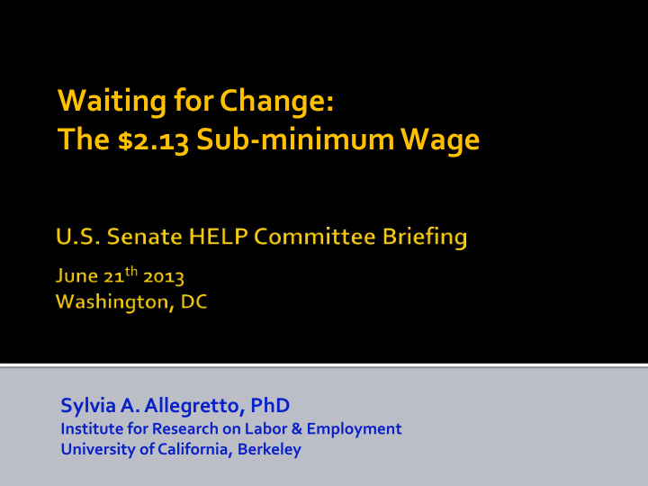 waiting for change the 2 13 sub minimum wage