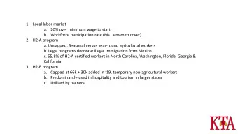 b. Legal programs decrease illegal immigration from Mexico  c. 55.8% of H2-A certified workers in