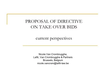 PROPOSAL OF DIRECTIVE  ON TAKE OVER BIDS  current perspectives  Nicole Van Crombrugghe,  Lafili,