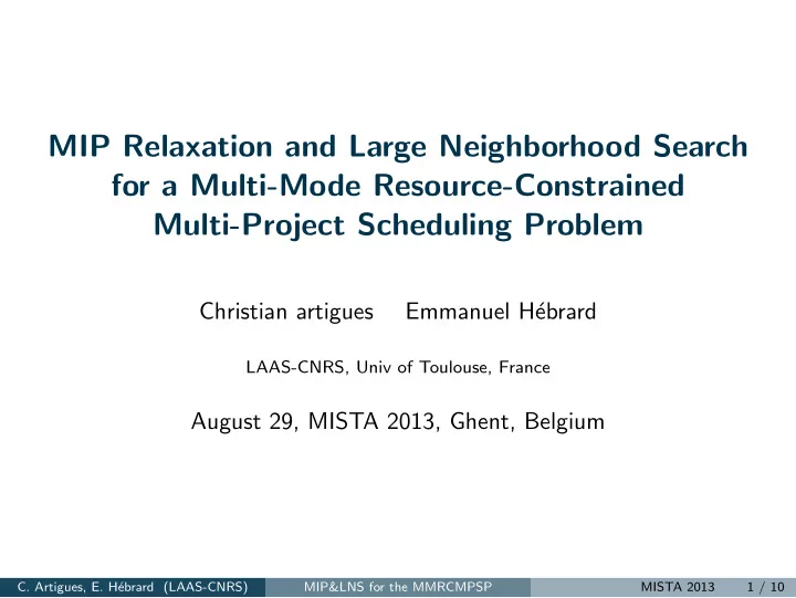 mip relaxation and large neighborhood search for a multi
