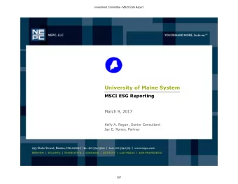 University of Maine System  MSCI ESG Reporting  March 9, 2017  Kelly A. Regan, Senior Consultant