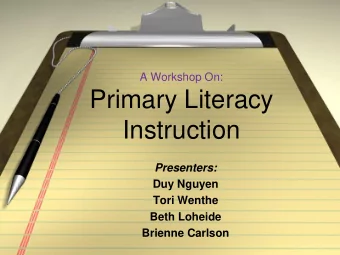 Instruction  Presenters:  Duy Nguyen  Tori Wenthe  Beth Loheide Brienne Carlson  Authentic Reading