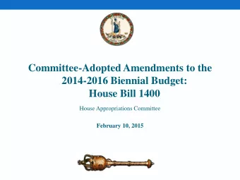 Committee-Adopted Amendments to the  2014-2016 Biennial Budget:  House Bill 1400  House