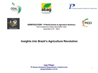 Insights into Brazils Agriculture Revolution  Ingo Plger IP Desenvolvimento Empresarial e