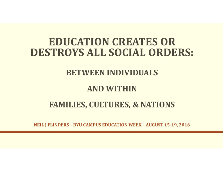 education creates or destroys all social orders