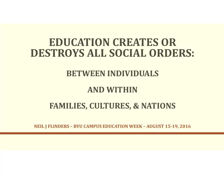 education creates or destroys all social orders